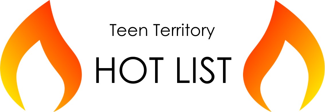 Teen Territory Hot List